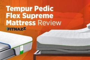 TempurPedic Flex Supreme Mattress Review