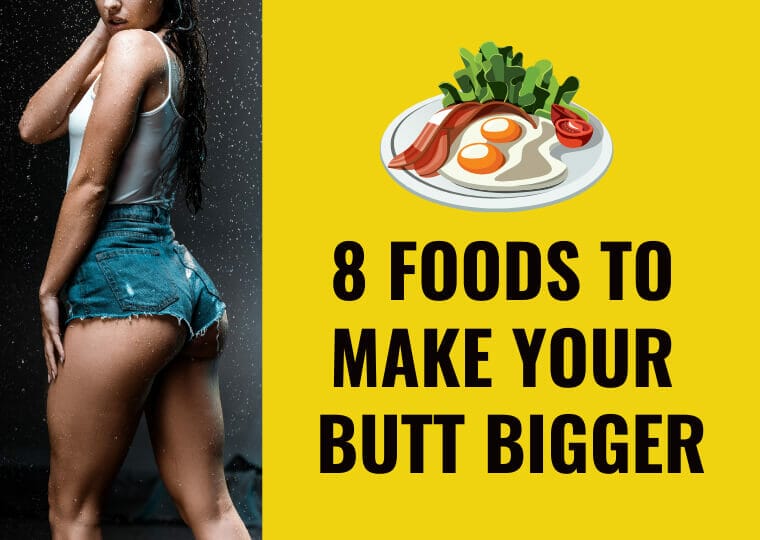 foods to make butt bigger
